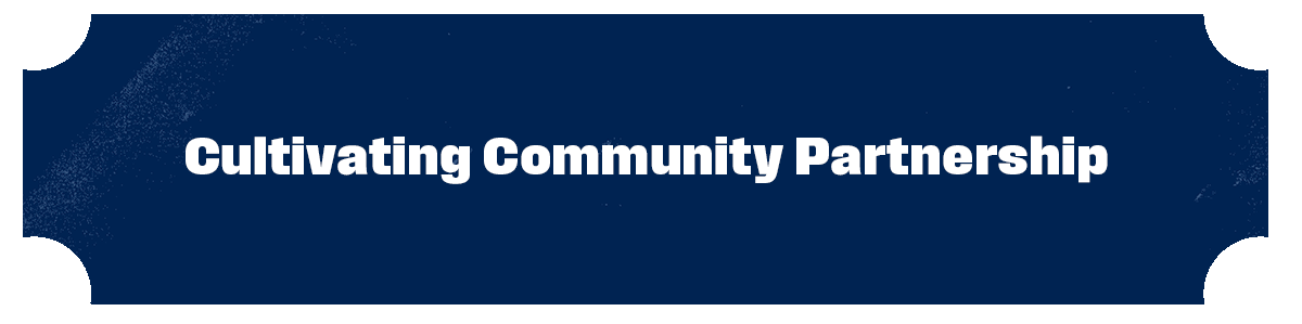 Rectangular banner with text saying cultivating community partnerships