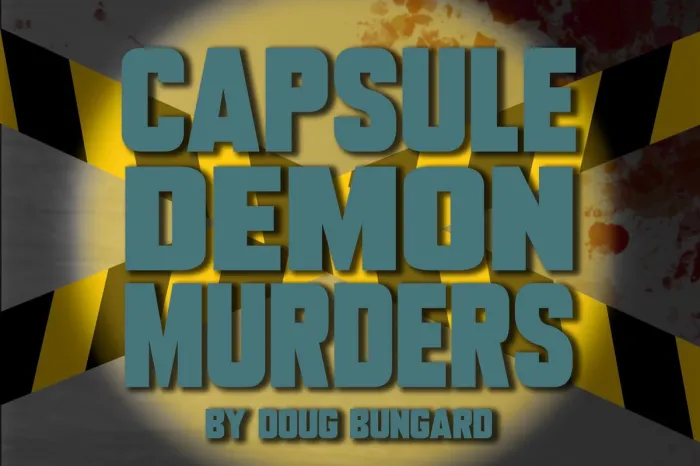 Capsule Demon Murders by Doug Bungard